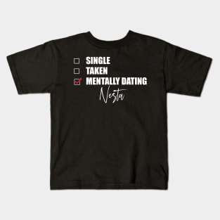 Mentally Dating Nesta Kids T-Shirt